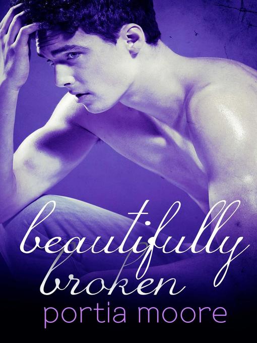 Title details for Beautifully Broken by Portia Moore - Available